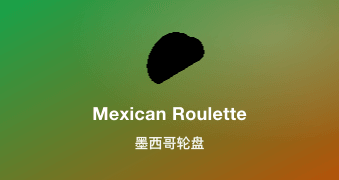 Mexican Roulette