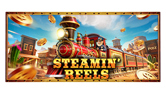 Steamin Reels